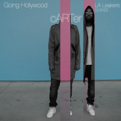 Going Hollywood – cARTer x LA Leakers x Skee