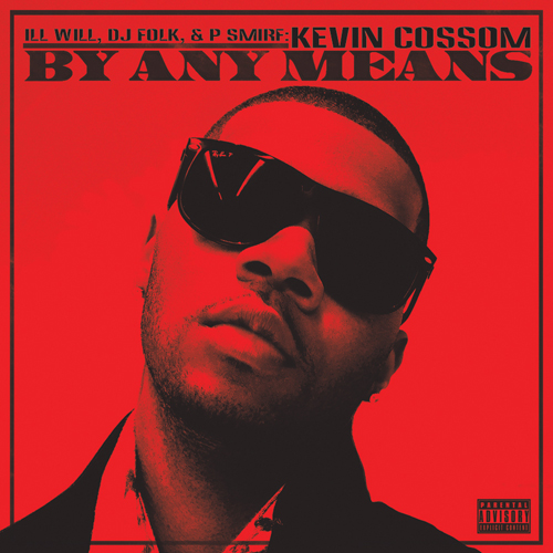 Mixtape: Kevin Cossom – By Any Means