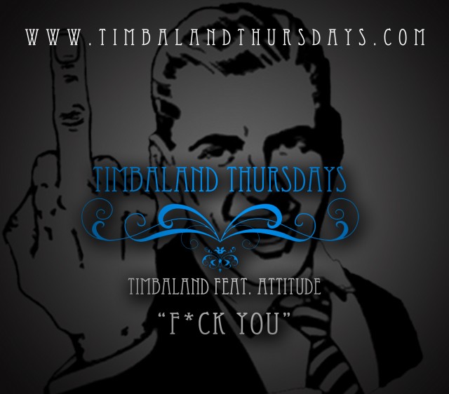 Audio: Timbaland ft. Attitude – Fuck You