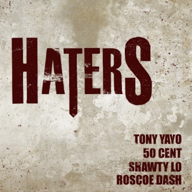 Audio: Tony Yayo ft. Shawty Lo, 50 Cent & Roscoe Dash – Haters
