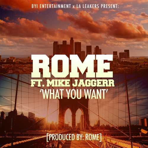 Audio: Rome x Mike Jaggerr – What You Want