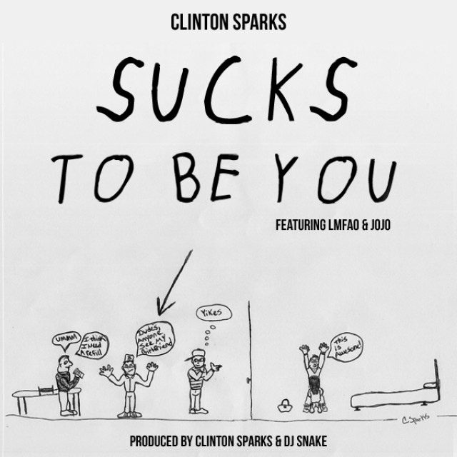 Audio: Clinton Sparks ft. LMFAO & JoJo – Sucks To Be You