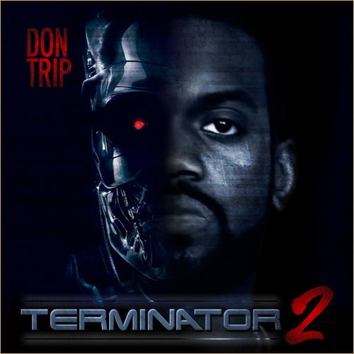 Audio: Don Trip – Terminator 2 (Mixtape)