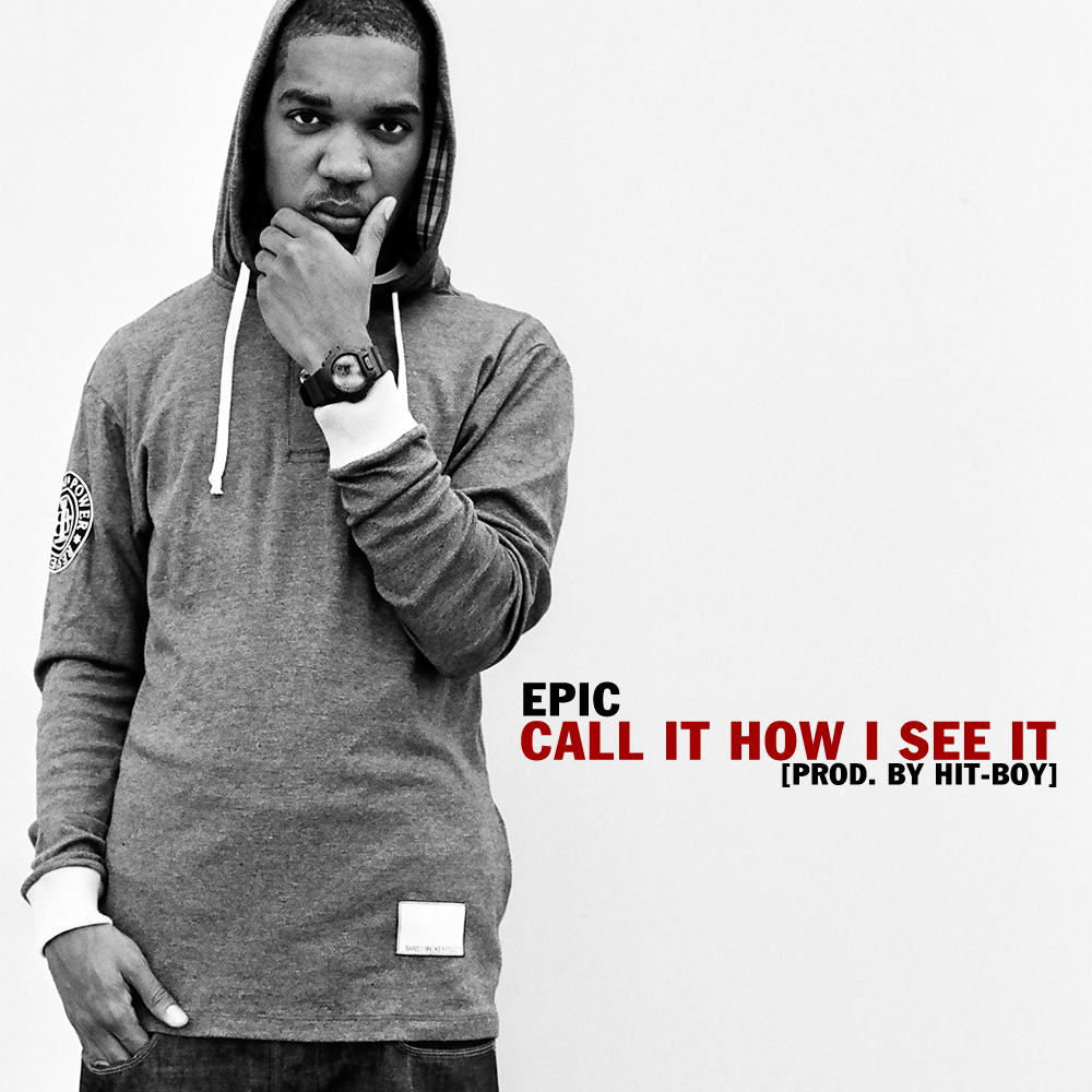 Audio: Epic – Call It How I See It (Prod. by Hit-Boy)