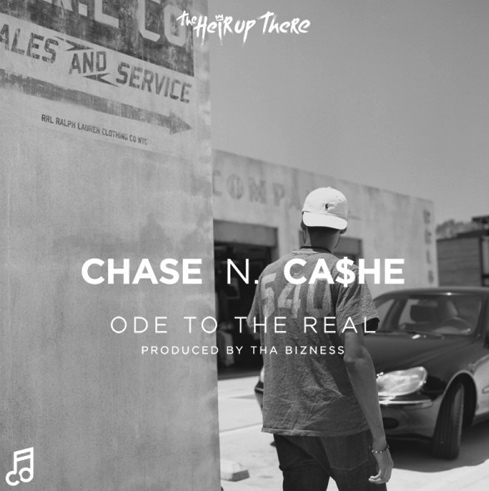 Audio: Chase N. Cashe – Ode to the Real (Prod. Tha Bizness)