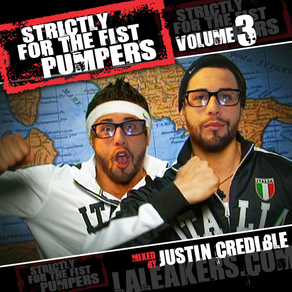 Audio: Justin Credible – Strictly For The Fistpumpers Vol.3 [Mixtape]
