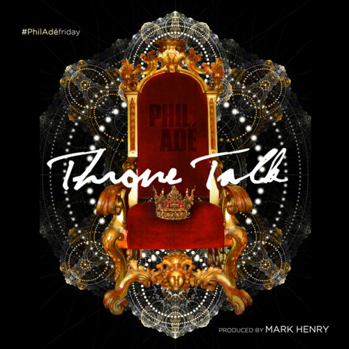 Audio: Phil Adé – Throne Talk
