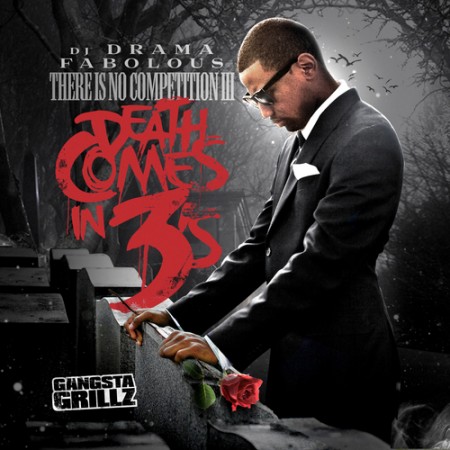 Mixtape: Fabolous – There Is No Competition 3: Death Comes In 3’s