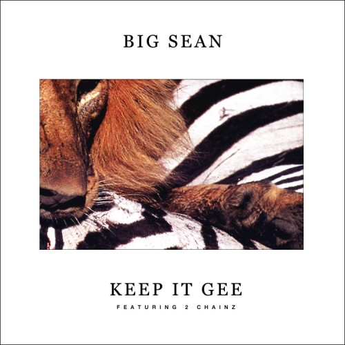 Audio: Big Sean ft. 2 Chainz – Keep It Gee