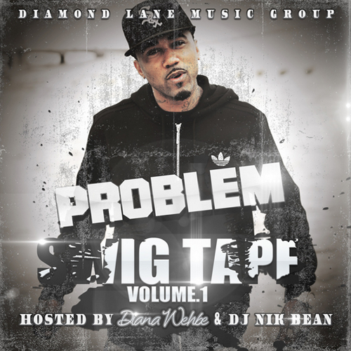 Mixtape: Problem – Swig Tape Vol. 1 (Hosted by Diana Wehbe & DJ Nik Bean)