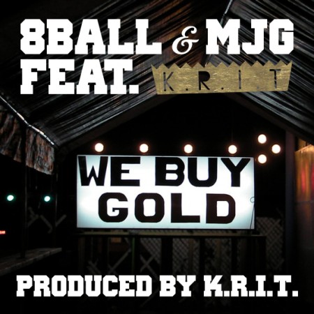 Audio: 8Ball & MJG ft. Big K.R.I.T. – We Buy Gold