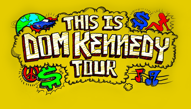 News: DOM KENNEDY (@DOPEITSDOM) ‘This Is DOM KENNEDY Tour 2012’ LA & OC Dates