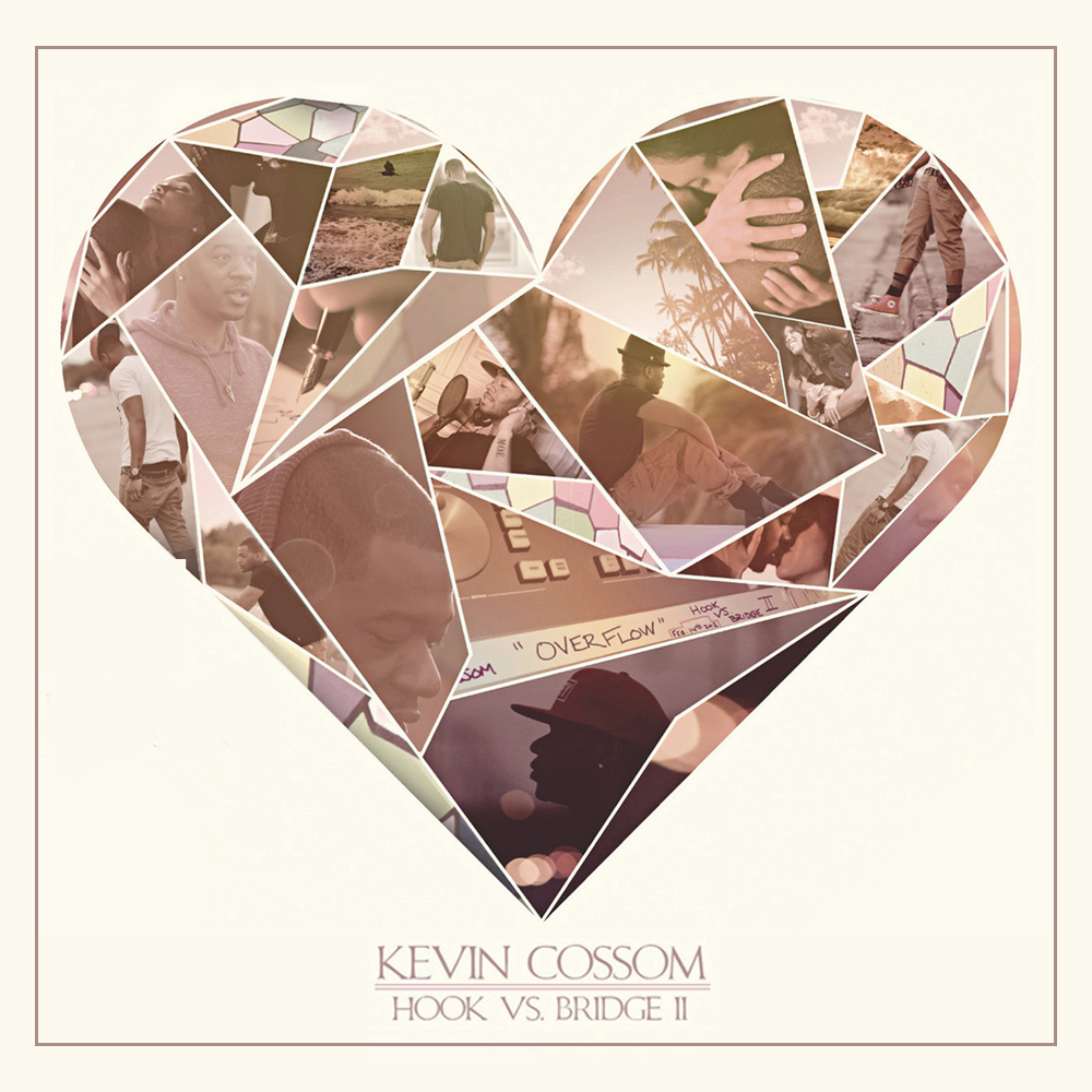 Mixtape: Kevin Cossom (@kevincossom) – Hook Vs. Bridge II