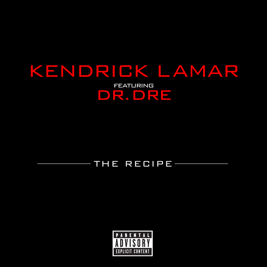 Audio: Kendrick Lamar (@kendricklamar) ft. Dr. Dre (@drdre) – The Recipe (Prod. by @SCOOPDEVILLE)