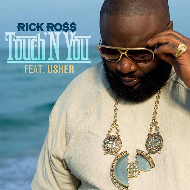 Rick Ross ft. Usher – Touch’N You (Audio)