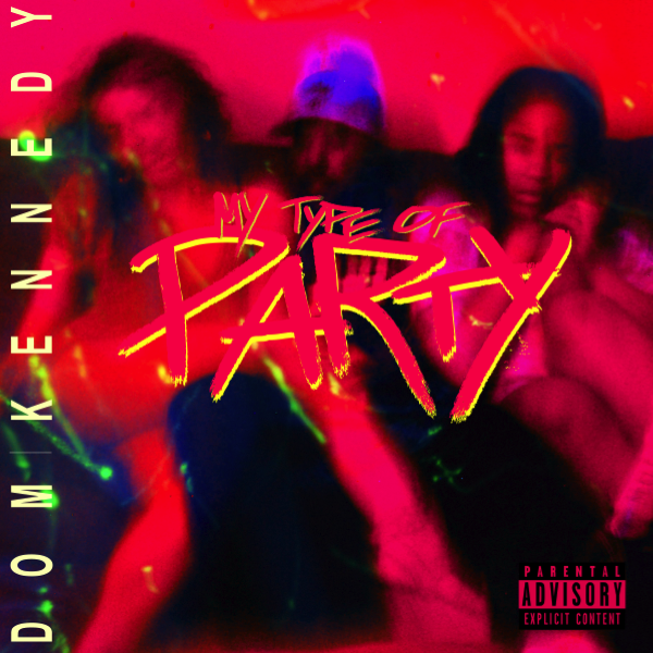 DOM KENNEDY – My Type Of Party (Audio)