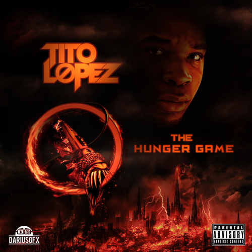 Tito Lopez – The Hunger Game (Mixtape)