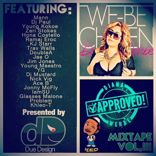Diana Wehbe – #WeBeApproved Vol. III Hosted by DJ Hed (Mixtape)