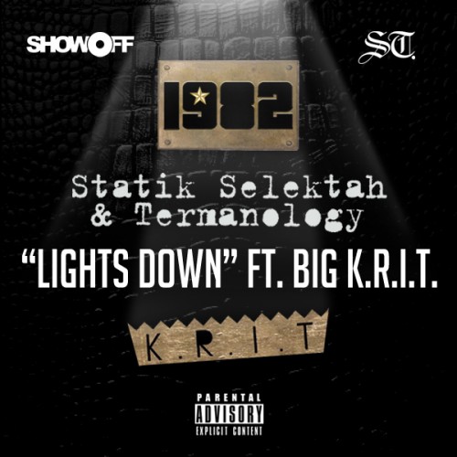 1982 (Statik Selektah & Termanology) ft. Big K.R.I.T. – Lights Down (Audio)