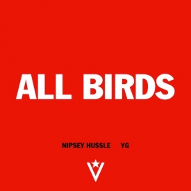 Nipsey Hussle – All Birds (Freestyle) (Audio)