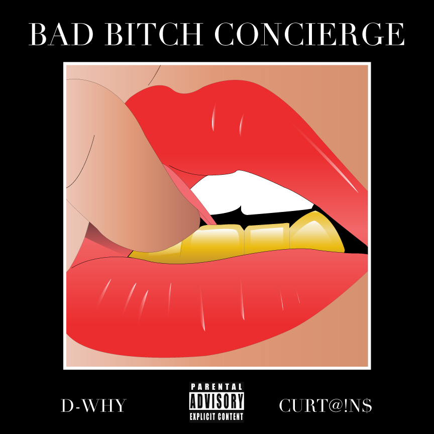 D-WHY ft. CurT@!n$ – Bad B*tch Concierge (Audio)