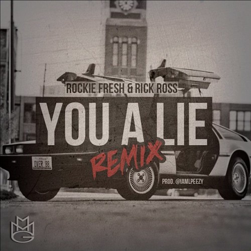 Rockie Fresh ft. Rick Ross – You A Lie [Remix] (Audio)