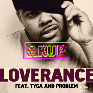 Loverance ft. Tyga & Problem – Akup (Audio)