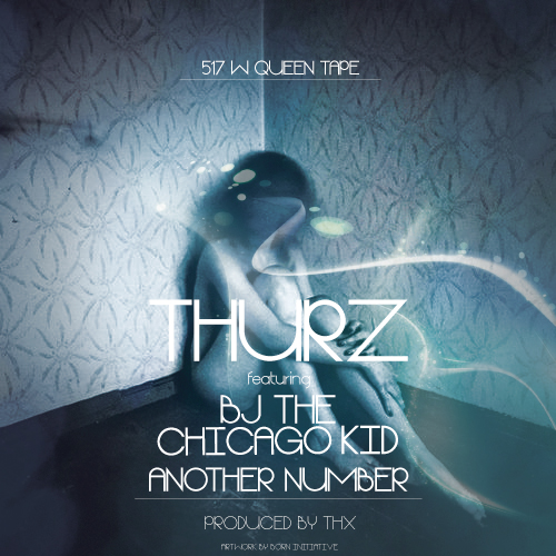 Thurz ft. BJ the Chicago Kid – Another Number (Audio)