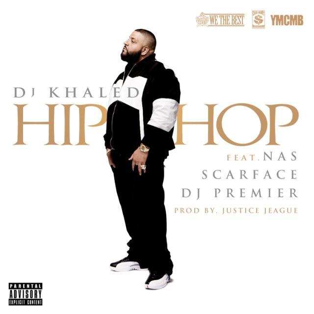 DJ Khaled ft. Nas, Scarface & DJ Premier – Hip Hop (Audio)