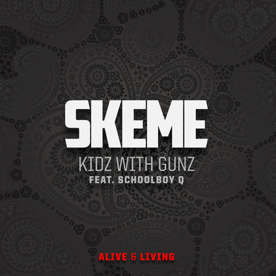 Skeme ft. ScHoolboy Q – Kidz With Gunz (Audio)