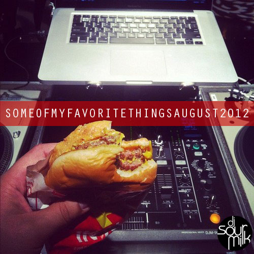 DJ sourMILK – someofmyfavoritethingsaugust2012 (Mixtape)