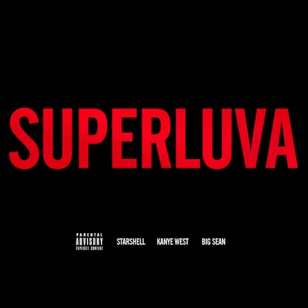 Starshell ft. Kanye West & Big Sean – Superluva (Remix) (Audio)
