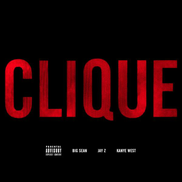Kanye West, Jay-Z & Big Sean – Clique (Prod. Hit-Boy) (Audio)