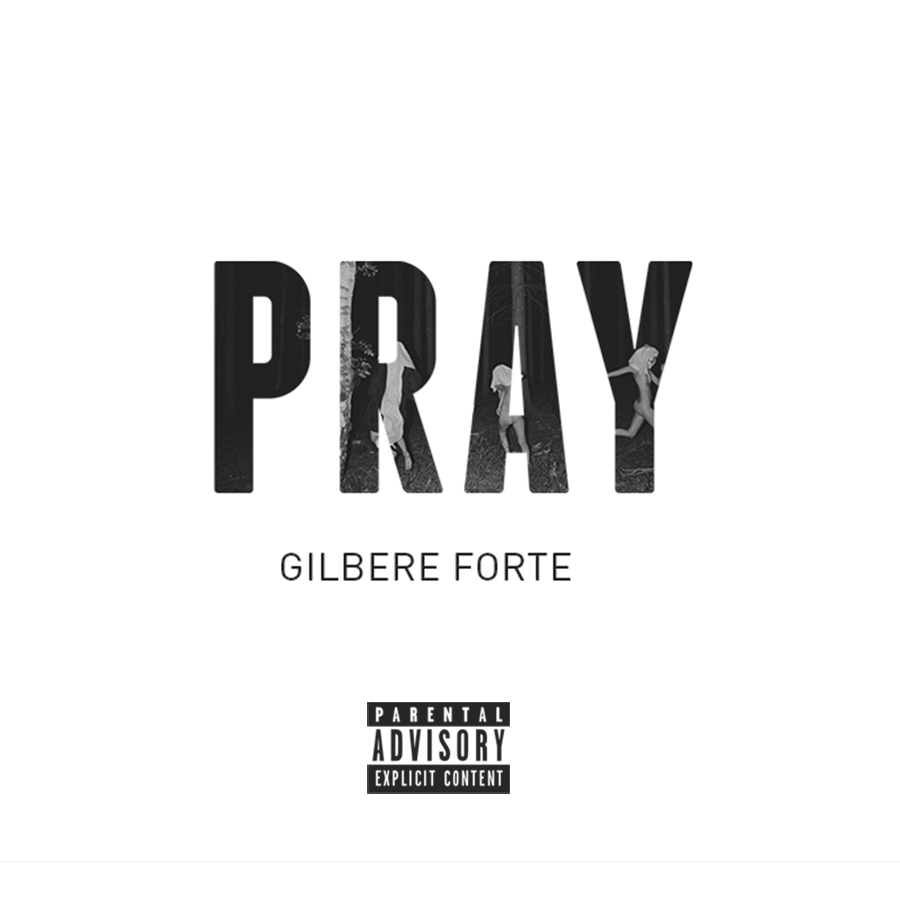 Gilbere Forte – PRAY (Audio)
