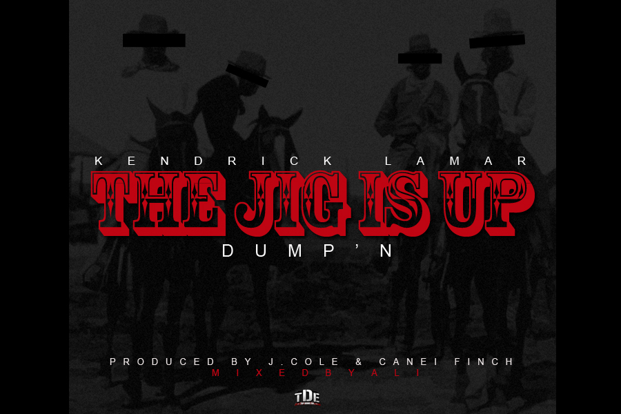 Kendrick Lamar – The Jig Is Up (Dump’n) (Prod. By J.Cole & Canei Finch) (Audio)