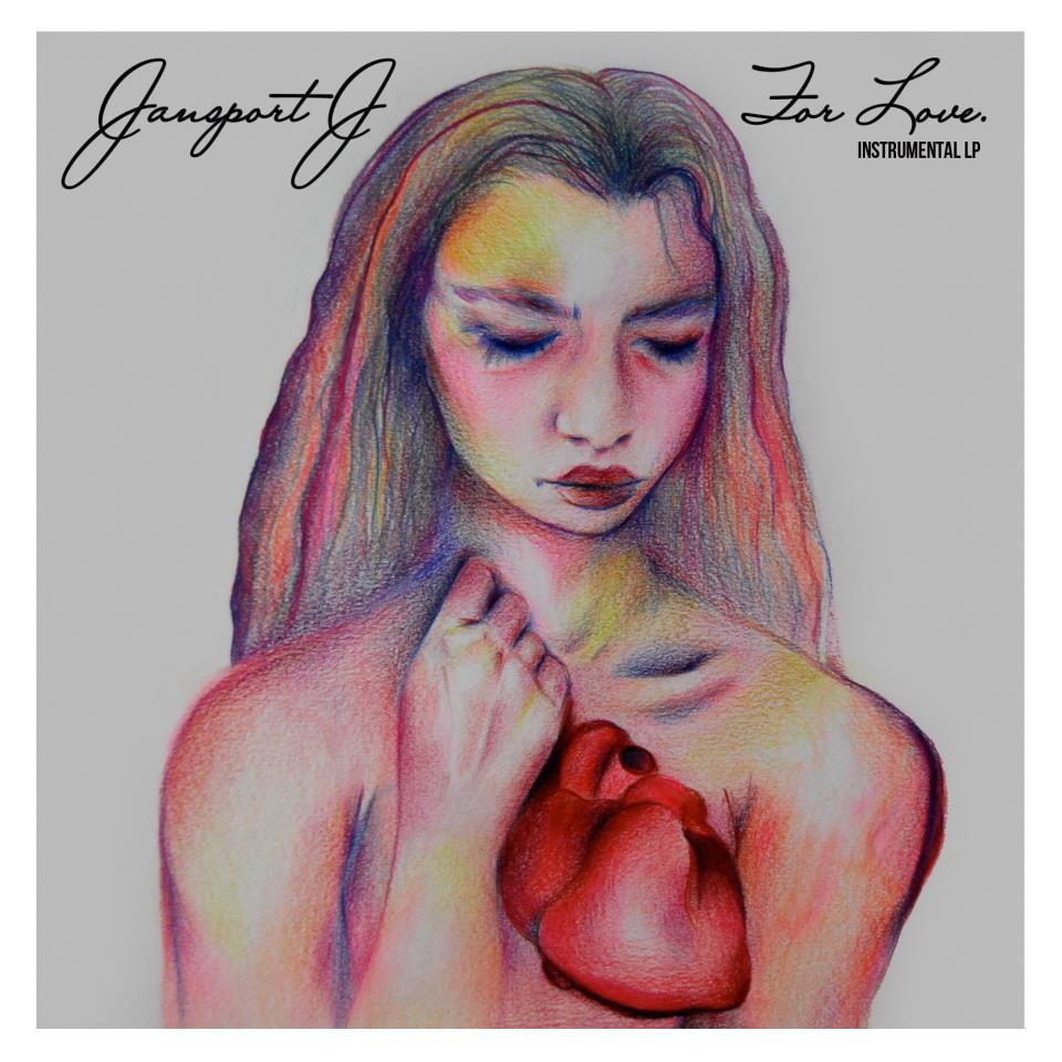 Jansport J – For Love. (Instrumental LP)