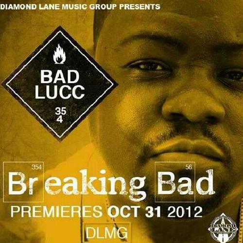 Bad Lucc – Breaking Bad (Mixtape)