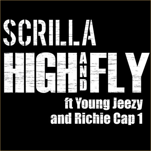 Scrilla – High & Fly f. Young Jeezy & Cap1 (Audio)