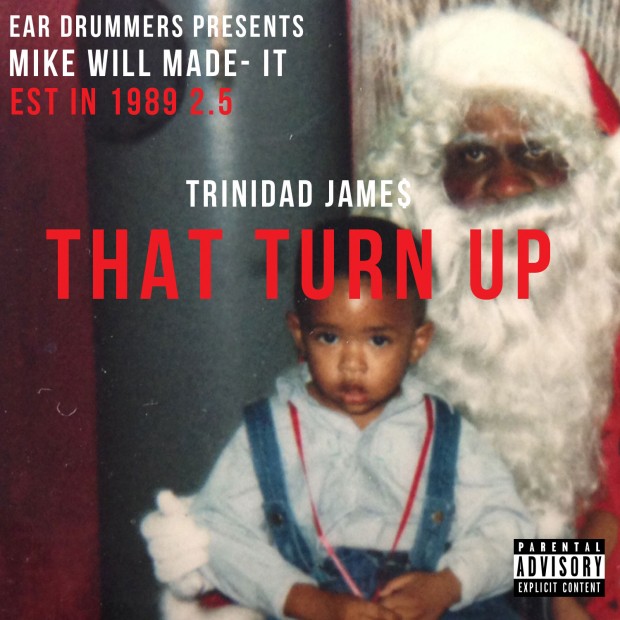 Trinidad Jame$ – That Turn Up (Prod. by Mike WiLL Made It) (Audio)
