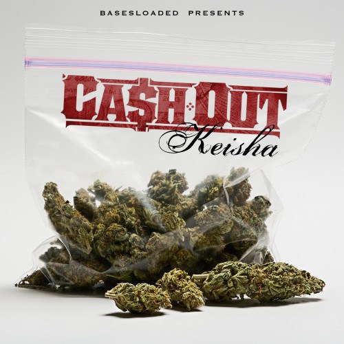 Ca$h Out – Keisha (Mixtape)