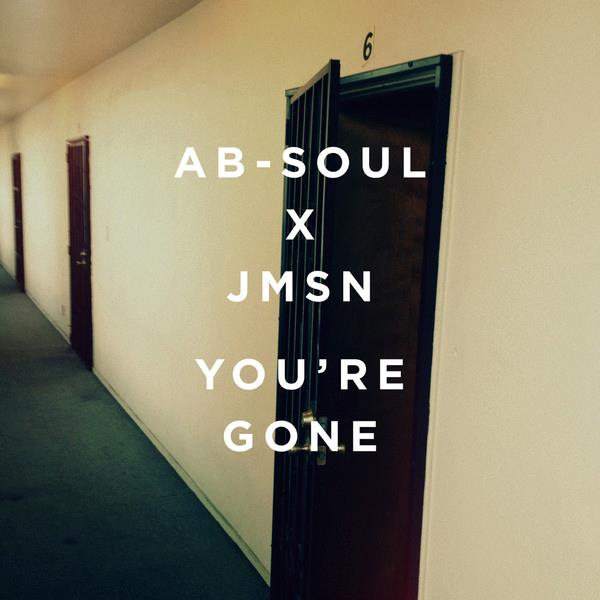 Ab-Soul & JMSN – You’re Gone (Audio)