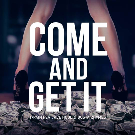 T-Pain ft. Ace Hood & Busta Rhymes – Come & Get It (Audio)
