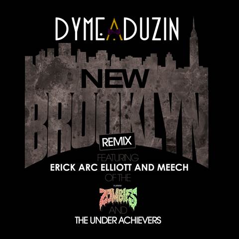 DyMe-A-DuZiN ft. Flatbush Zombies & The Underachievers – New Brooklyn (Remix) (Audio)
