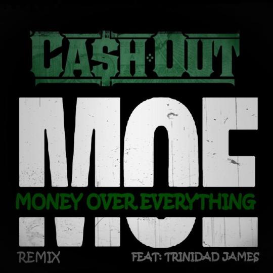 Ca$h Out ft. Trinidad James – M.O.E (Audio)