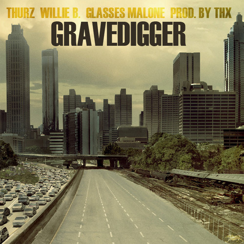 THURZ ft. Willie B. & Glasses Malone – Gravedigger (Audio)