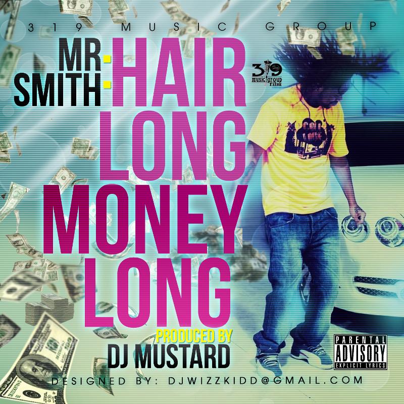 Mr. Smith – Hair Long Money Long (Prod. DJ Mustard) (Audio)