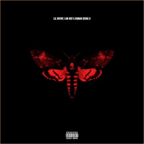 Lil Wayne – I Am Not A Human Being II (Album Snippets)