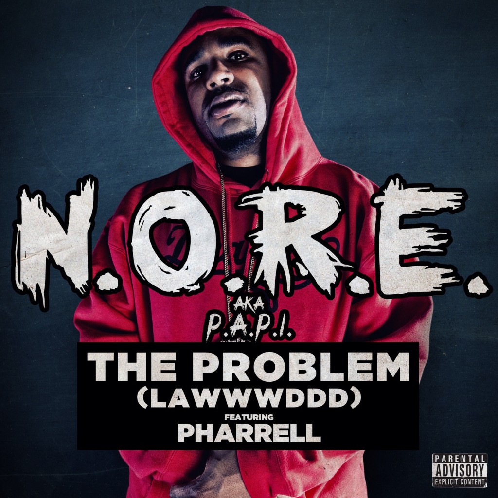 N.O.R.E. ft. Pharrell – The Problem (Lawwwddd) (Audio)