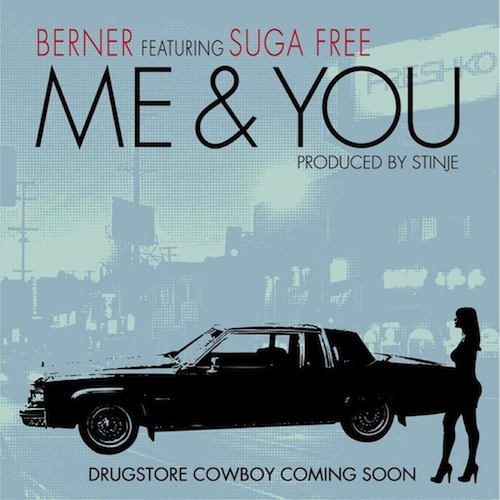 Berner ft. Suga Free – Me & You (Audio)