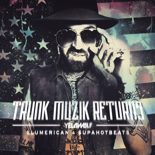 Yelawolf – Trunk Muzik Returns (Mixtape)